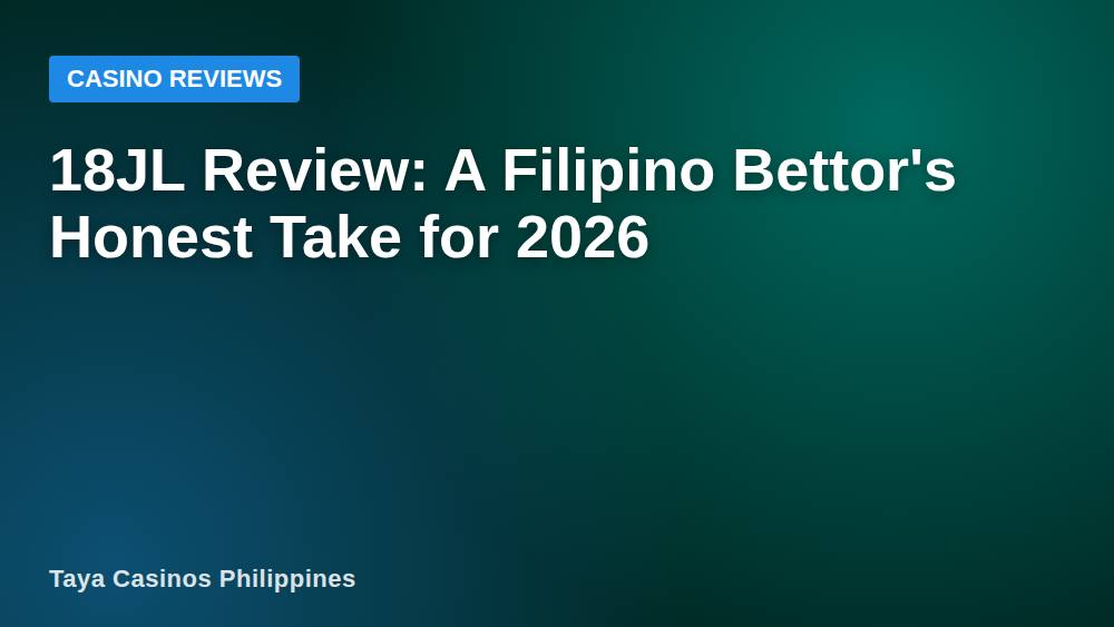 18JL Review: A Filipino Bettor's Honest Take for 2026
