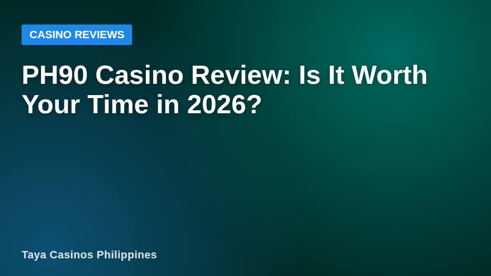 PH90 Casino Review: Is It Worth Your Time in 2026?
